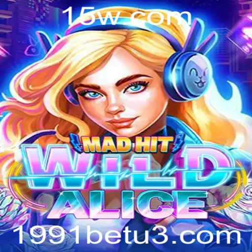 1991bet | Explorando o Universo de MadHitWildAlice: Aventura e Estratégia no Mundo dos Jogos de 1991
